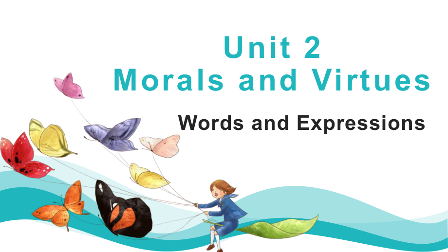 Unit 2 Morals and Virtues单词课件PPT -（新教材）高中英语人教版（2019）必修第三册 .pptx_第1页