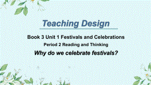 Unit1 Festivals and Celebrations Reading and Thinking说课课件PPT -（新教材）高中英语人教版必修第三册.pptx