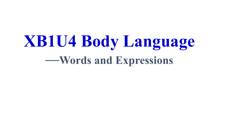 Unit 4 Body language 单词讲解以及练习ppt课件-（新教材）高中英语人教版（2019）选择性必修第一册.pptx_第1页