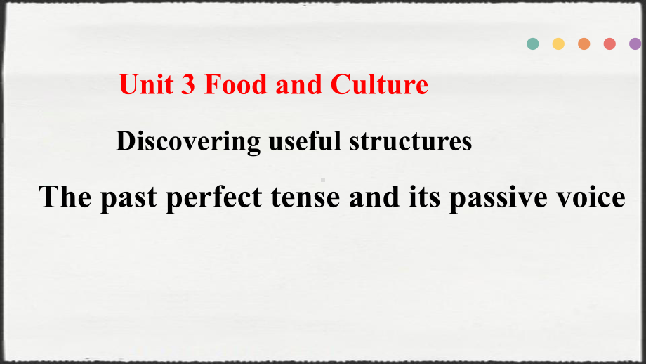 Unit 3 Food and Culture Discover useful structures课件ppt -（2023新教材）人教版高中英语选择性必修第二册.pptx_第1页