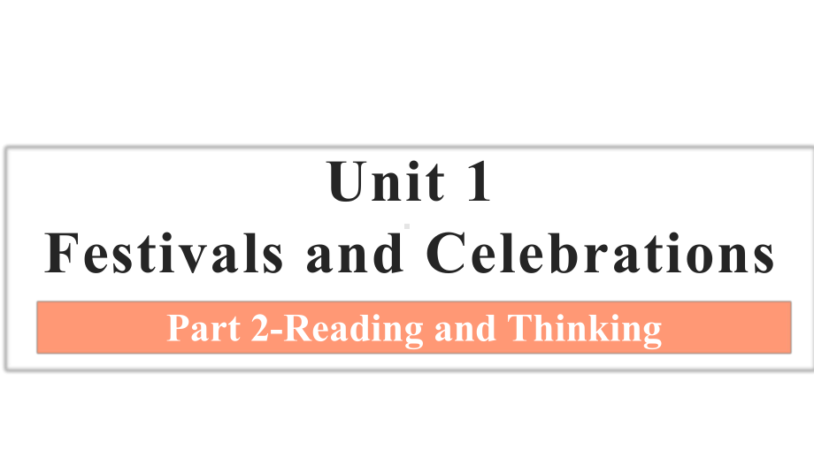 Unit 1 Reading and Thinking 课件ppt -（新教材）高中英语人教版（2019）必修第三册.pptx_第1页