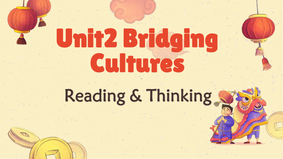 Unit 2 Bridging Cultures Reading and Thinking 课件ppt -（2023新教材）高中英语人教版（2019）选择性必修第二册.pptx_第1页