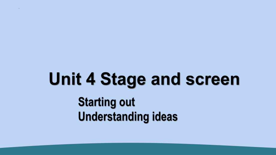 Unit 4 Stage and Screen Starting out & Understanding ideas （ppt课件）-2023新外研版（2019）《高中英语》必修第二册.pptx_第1页