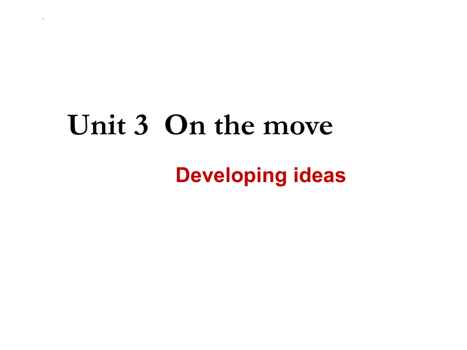 Unit 3 On the move Developing ideas （ppt课件） (2)-2023新外研版（2019）《高中英语》必修第二册.pptx_第1页