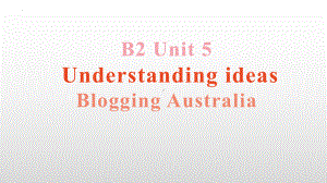 Unit 5 Understanding Ideas （ppt课件）-2023新外研版（2019）《高中英语》必修第二册.pptx