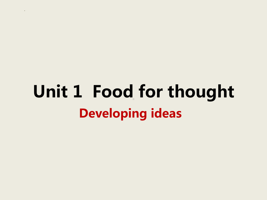 Unit 1 Developing ideas （ppt课件）-2023新外研版（2019）《高中英语》必修第二册.pptx_第1页