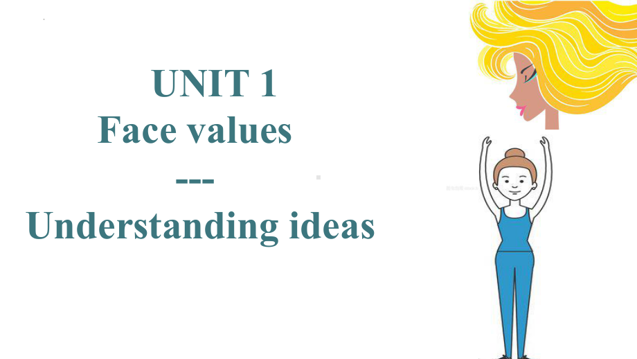 Unit 1 Face values Understanding ideas （ppt课件） -2023新外研版（2019）《高中英语》选择性必修第三册.pptx_第1页