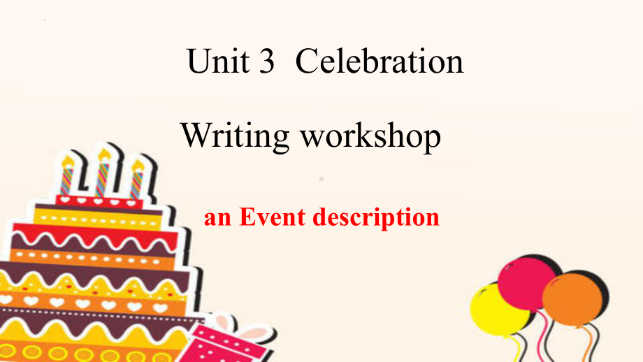 Unit 3 Celebrations Writing Workshop （ppt课件）-2023新北师大版（2019）《高中英语》必修第一册.pptx_第1页