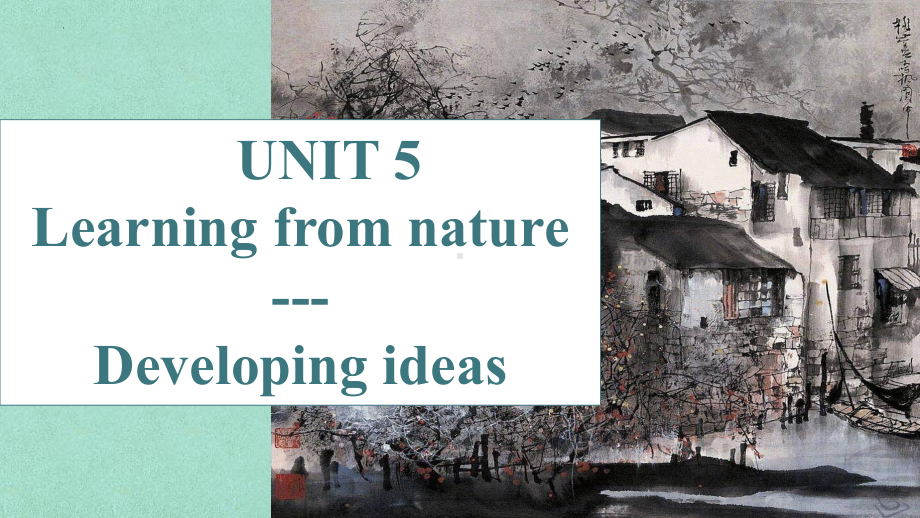 Unit 5 Developing ideas （ppt课件） -2023新外研版（2019）《高中英语》选择性必修第三册.pptx_第1页