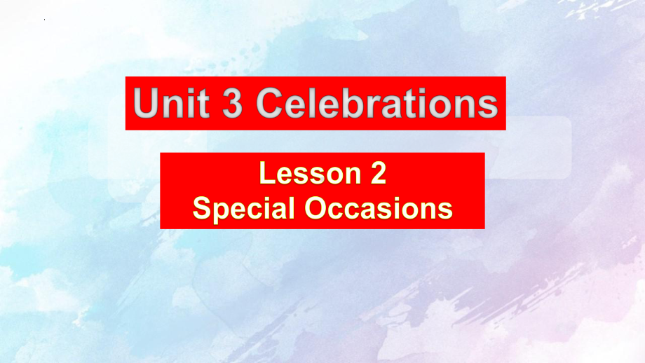 Unit 3 Celebrations Lesson 2 Special Occasions （ppt课件）-2023新北师大版（2019）《高中英语》必修第一册.pptx_第1页