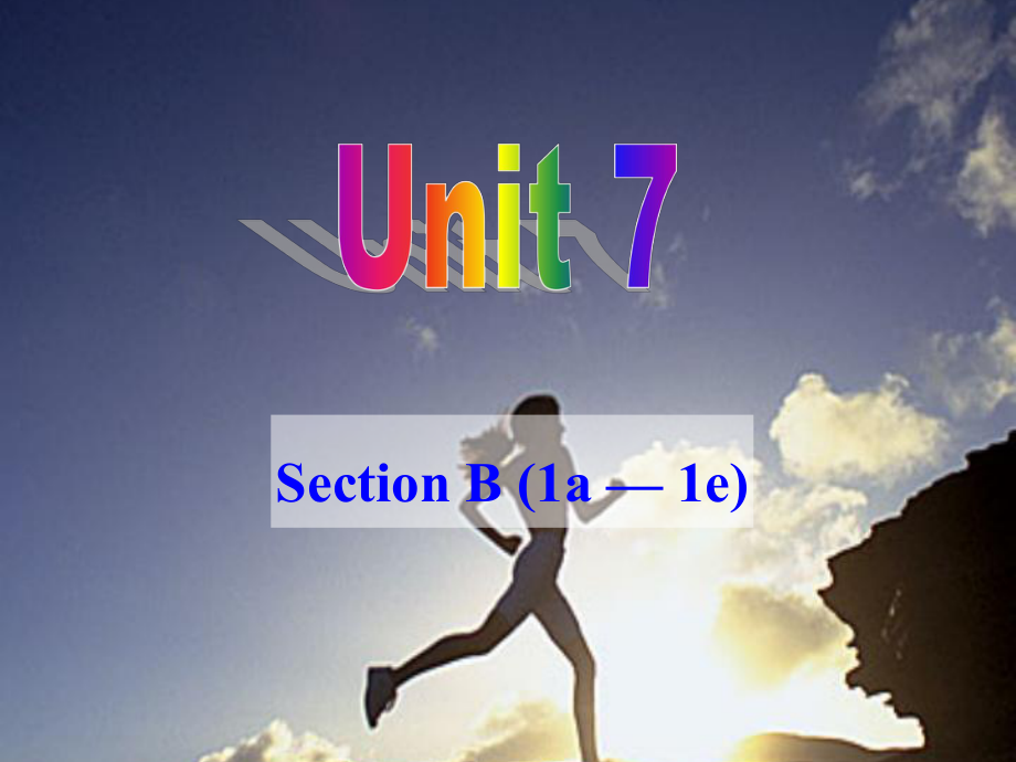 人教版英语九年级全一册-Unit 7 Section B (1a — 1e)课件.pptx_第1页