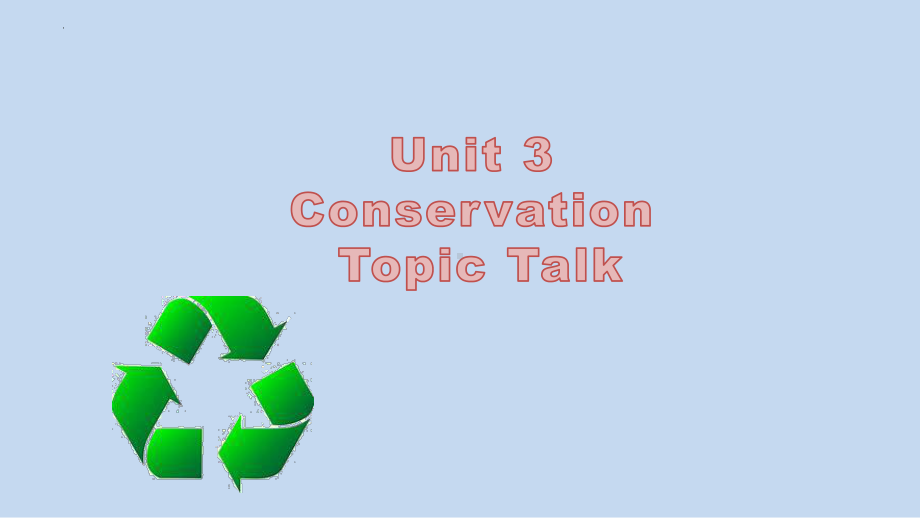 Unit 3 Conservation Topic Talk （ppt课件）-2023新北师大版（2019）《高中英语》选择性必修第一册.pptx_第1页