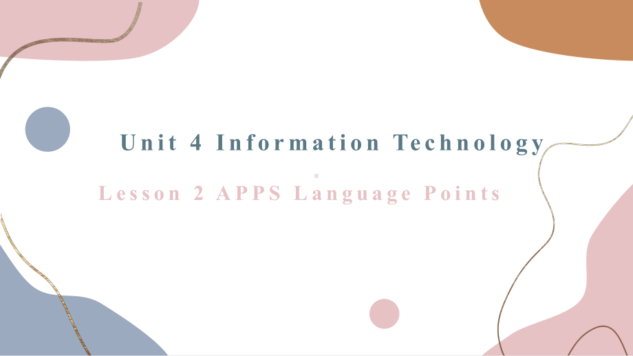 Unit 4 Information technology Lesson 2 Apps 知识点（ppt课件）-2023新北师大版（2019）《高中英语》必修第二册.pptx_第1页