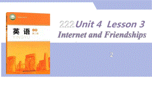 Unit 4 Lesson 3 Internet and friendships （ppt课件）(2)-2023新北师大版（2019）《高中英语》必修第二册.pptx