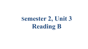 Unit3 ReadingB （ppt课件）-2023新上外版（2020）《高中英语》必修第二册.pptx