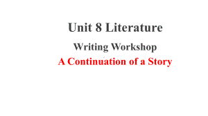 Unit 8 Writing Workshop （ppt课件）-2023新北师大版（2019）《高中英语》选择性必修第三册.pptx