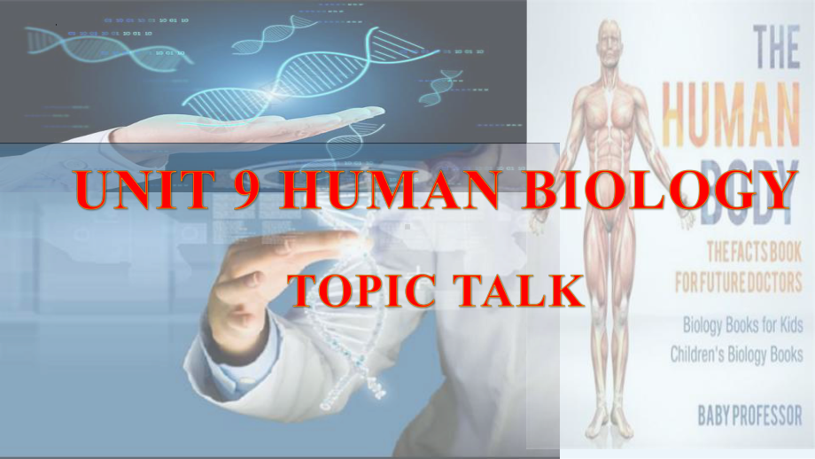 Unit 9 Human Biology Topic Talk 公开课（ppt课件） -2023新北师大版（2019）《高中英语》选择性必修第三册.pptx_第1页