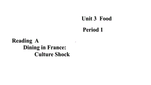 Unit 3 Food Period 1 Reading A（ppt课件）-2023新上外版（2020）《高中英语》必修第二册.pptx