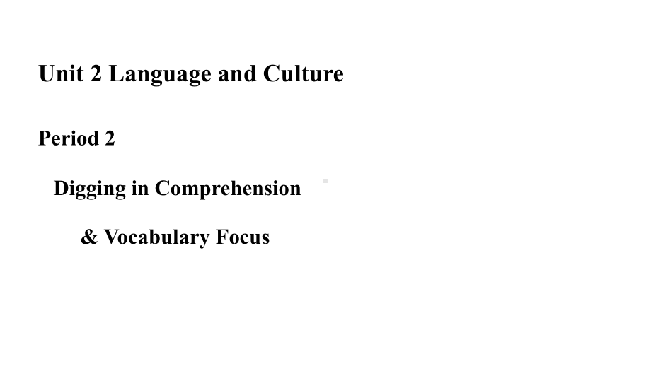 Unit 2 Language and Culture period 2（ppt课件）-2023新上外版（2020）《高中英语》必修第一册.pptx_第1页