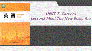 Unit 7 Lesson 3 Meet the New Boss-You （ppt课件）--2023新北师大版（2019）《高中英语》选择性必修第三册.pptx