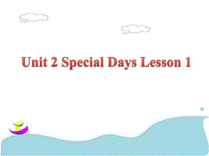 五年级下册英语课件-Unit 2 Special Days -人教新起点(1)(共16张PPT).ppt