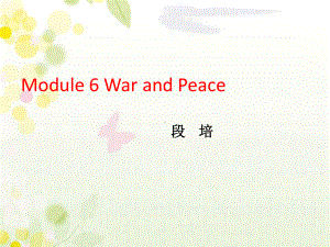 外研版高中英语Book 6 Module 6 War and Peace --reading Winston Churchill’s Speeches 教学课件 (共19张PPT).ppt