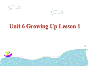 五年级下册英语课件-Unit 6 Growing Up-人教新起点(4)(共16张PPT).ppt