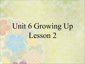 五年级下册英语课件-Unit 6 Growing Up-人教新起点(7)(共15张PPT).ppt