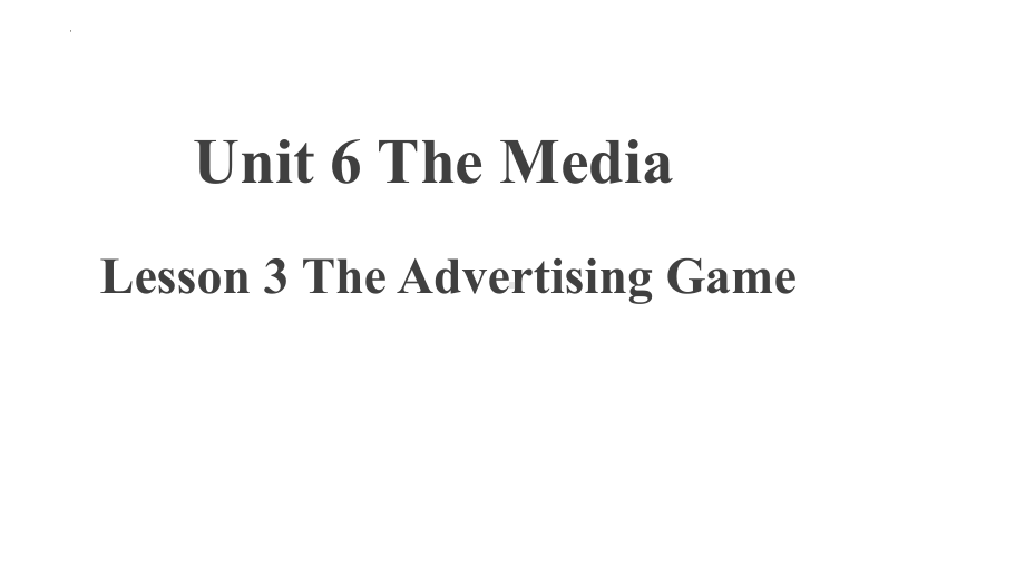 Unit 6 Lesson 3 The Advertising Game （ppt课件）-2023新北师大版（2019）《高中英语》选择性必修第二册.pptx_第1页