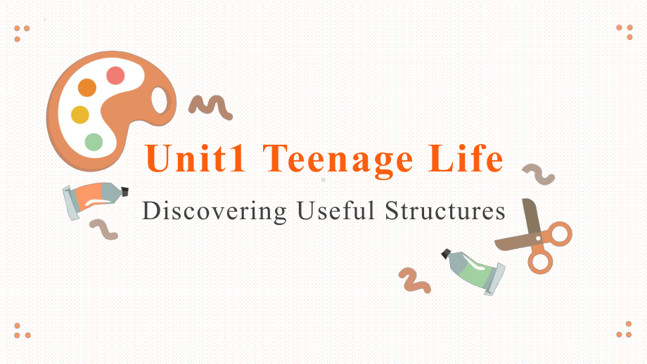 Unit 1 Discovering Useful Structures （ppt课件）-新人教版（2019）《高中英语》必修第一册.pptx_第1页