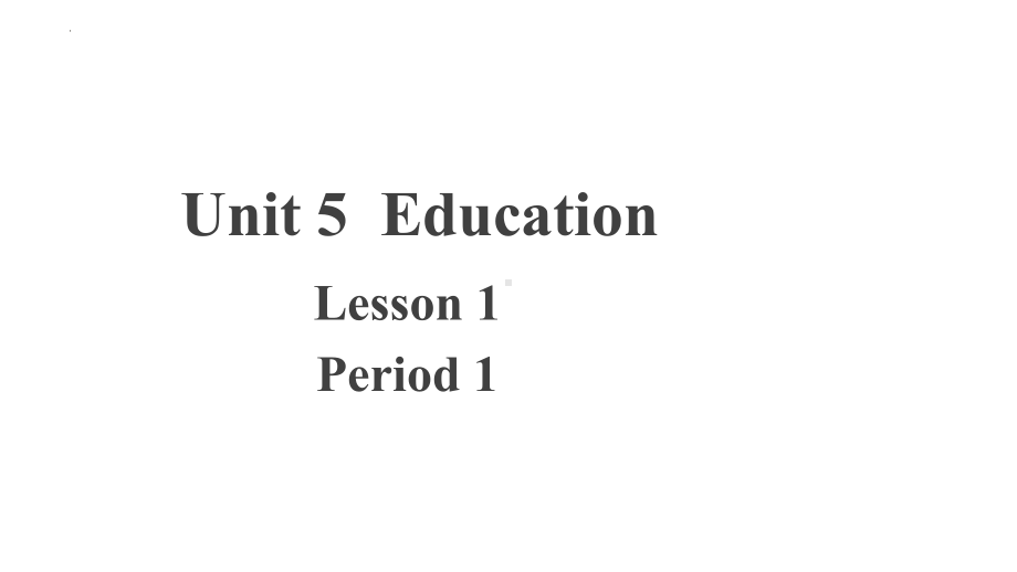 Unit 5 Education Lesson 1 （ppt课件）-2023新北师大版（2019）《高中英语》选择性必修第二册.pptx_第1页