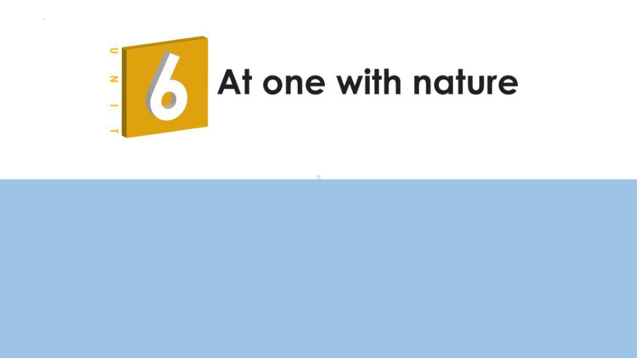 Unit 6 At One with Nature Understanding ideas （ppt课件）(001)-新外研版（2019）《高中英语》必修第一册.pptx_第1页