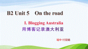 Unit 5 Understanding Ideas Blogging Australia（ppt课件）-新外研版（2019）《高中英语》必修第二册.pptx