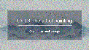 Unit 3 Grammar and usage（ppt课件）-新牛津译林版（2020）《高中英语》选择性必修第一册.pptx