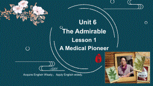 Unit 6 Lesson 1 A Medical Pioneer （ppt课件）-2023新北师大版（2019）《高中英语》必修第二册.pptx