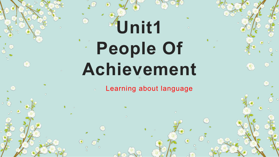 Unit 1 People of achievement Learning about language （ppt课件）-新人教版（2019）《高中英语》选择性必修第一册.pptx_第1页