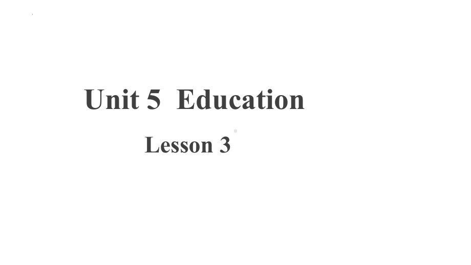 Unit 5 Education Lesson 3 （ppt课件）-2023新北师大版（2019）《高中英语》选择性必修第二册.pptx_第1页