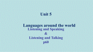 Unit 5 Listening Speaking and Talking 听说课（ppt课件）-新人教版（2019）《高中英语》必修第一册.pptx