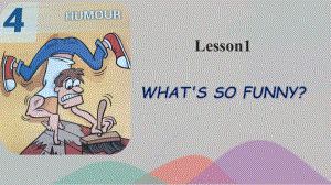 Unit 4 Lesson 1 What's So Funny- （ppt课件） -2023新北师大版（2019）《高中英语》选择性必修第二册.pptx