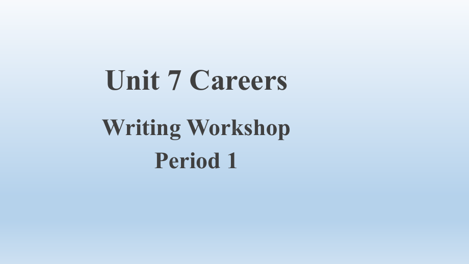 Unit 7 Writing Workshop （ppt课件）-2023新北师大版（2019）《高中英语》选择性必修第三册.pptx_第1页