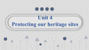 Unit 4 Protecting our heritage sites Integrated skills （ppt课件）-新牛津译林版（2020）《高中英语》选择性必修第三册.pptx