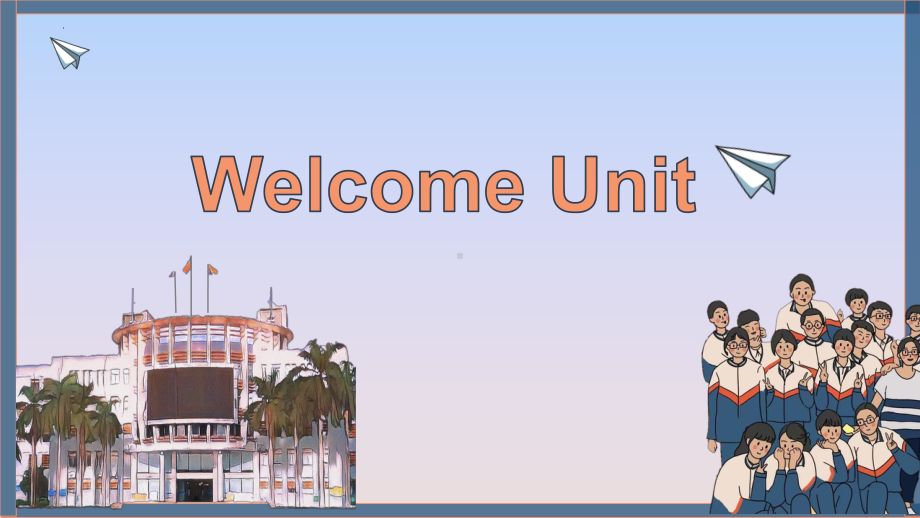 Welcome unit Reading and Thinking （ppt课件） -新人教版（2019）《高中英语》必修第一册.pptx_第1页