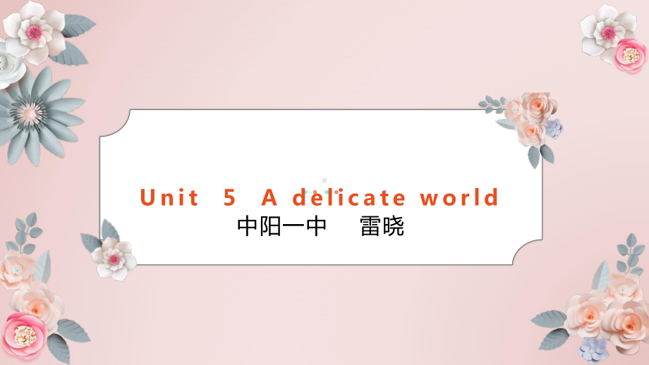 Unit 5A delicate world vocabulary 词汇详解（ppt课件）-新外研版（2019）《高中英语》选择性必修第二册.pptx_第1页