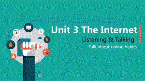 Unit 3 The Internet Listening and Talking（ppt课件）（15张ppt）-新人教版（2019）《高中英语》必修第二册.pptx