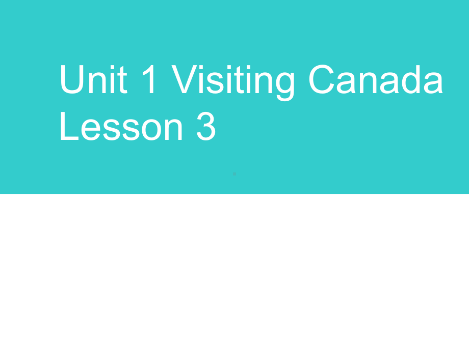 六年级下册英语课件-Unit 1 Visiting Canada-人教新起点(3)(共4张PPT).ppt_第1页