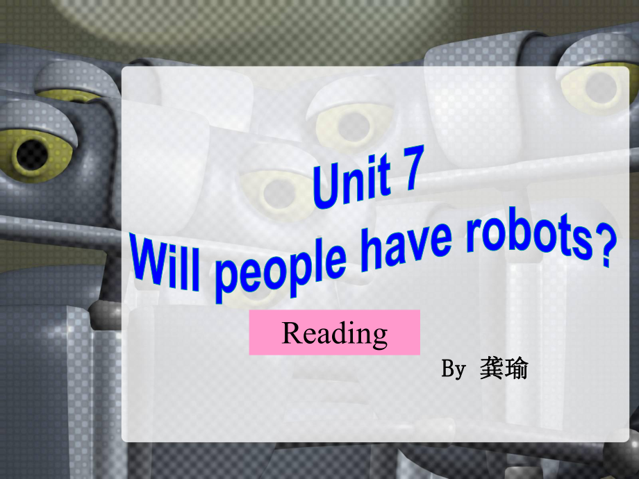 人教版英语八上Unit-7-Will-people-have-robots？Section-B（Reading）(共22张PPT).ppt_第1页