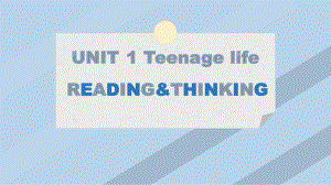 Unit 1 Teenage life Reading and Thinking （ppt课件） (3)-2023新人教版（2019）《高中英语》必修第一册.pptx