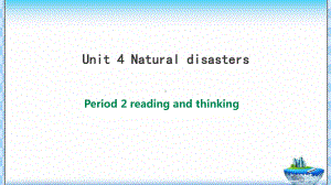 Unit 4 Natural Disasters Reading and Thinking （ppt课件）-2023新人教版（2019）《高中英语》必修第一册.pptx