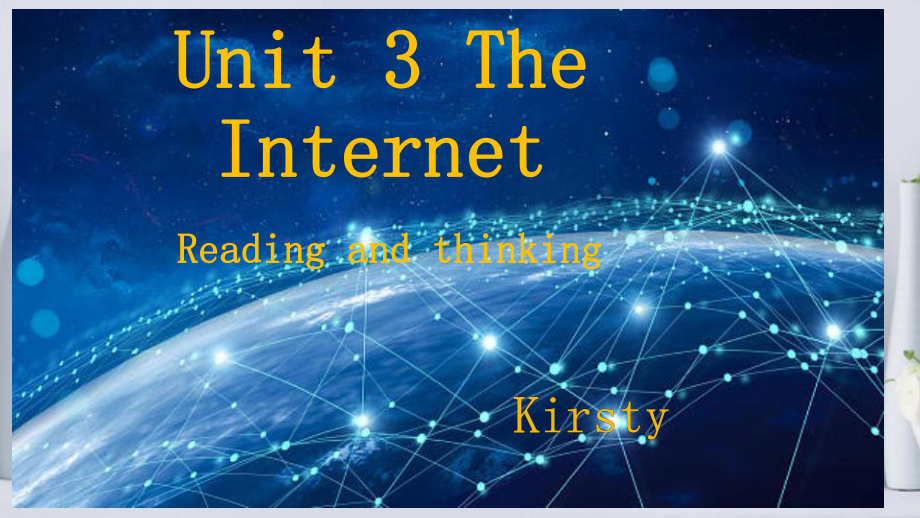 Unit 3 The Internet Reading and Thinking 课文结构+语言点（ppt课件）-2023新人教版（2019）《高中英语》必修第二册.pptx_第1页