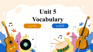 Unit 5 Music Vocabulary （ppt课件）-2023新人教版（2019）《高中英语》必修第二册.pptx